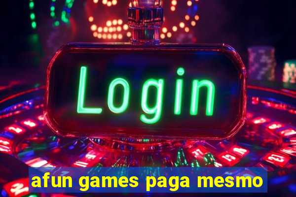 afun games paga mesmo